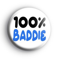 100% Baddie Button Badge