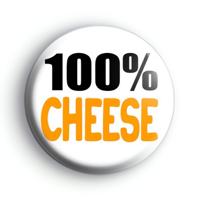 100% Cheese Badge