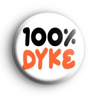 100% Dyke Badge 100% Dyke Badge