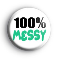 100% Messy Badge Button Badges