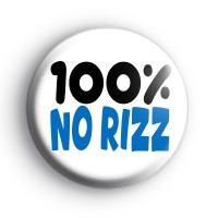 100% No Rizz Badge Button Badges