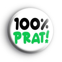 100% Prat Badge Button Badges