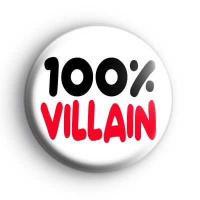 100% Villain Button Badge