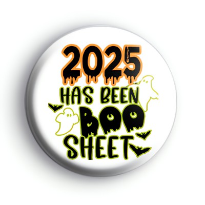 2025 Has Been Boo Sheet Badge