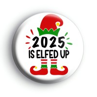 2025 Is Elfed up Badge