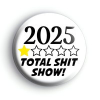 2025 Total Sh*t Show Badge
