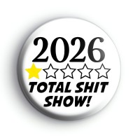 2026 Total Sh*t Show Badge