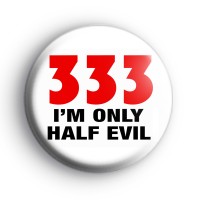 333 Half Evil Badges