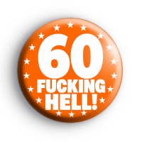 60th Sarcastic Birthday Badge