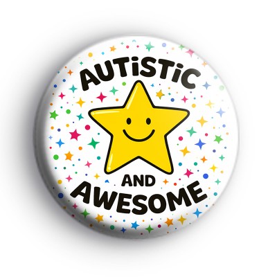 Autistic And Awesome Badge