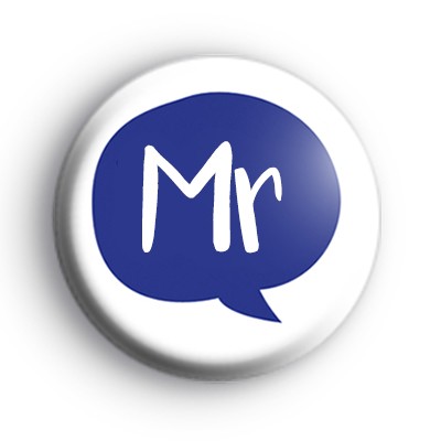Speech Bubble Mr Button Badge