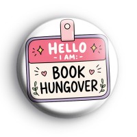 Hello I Am Book Hungover Badge Button Badges