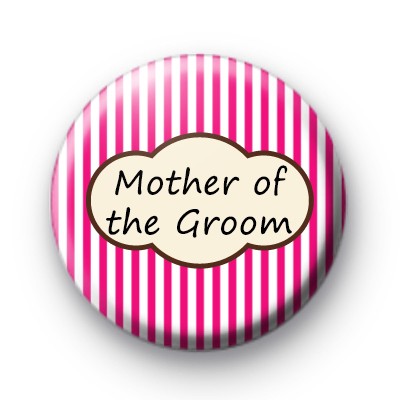 Bright Pink Stripey Mother of the Groom badge