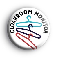 Cloakroom Monitor Badge Button Badges
