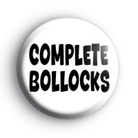 Complete Bollocks Badge