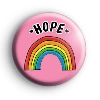 Hope Rainbow Pink Badge