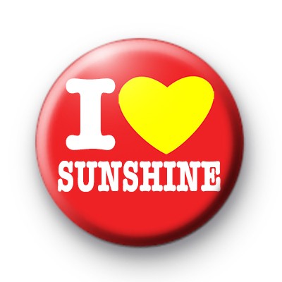 I Love Sunshine Red Badges