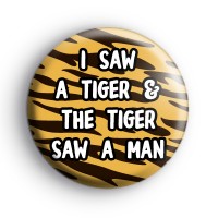 Joe Exotic The Tiger King Slogan Badge