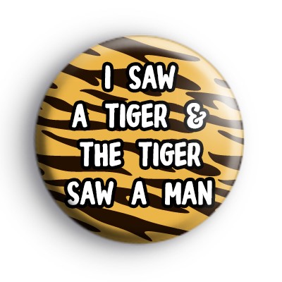 Joe Exotic The Tiger King Slogan Badge