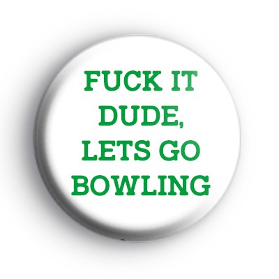 Big Lebowski Move Quote Badge