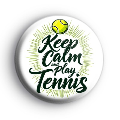 Keep Calm And Play Tennis 2 Badge