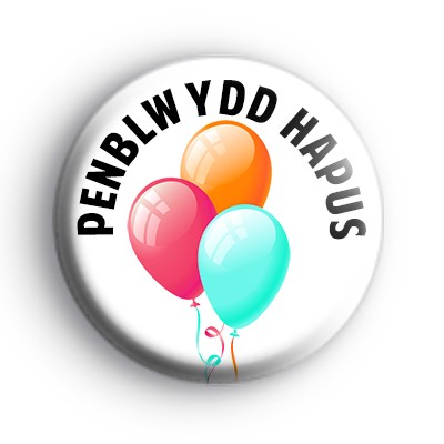 Balloons Penblwydd Hapus Welsh Birthday Badge