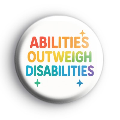 Abilities Outweigh Disabilities Badge