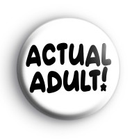 Black and White Actual Adult Badge