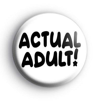 Black and White Actual Adult Badge