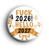 F OFF 2026 Hello 2027 Badge Button Badges
