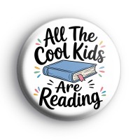 All The Cool Kids Are Reading Badge Button Badges
