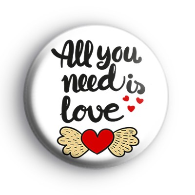 All you need is love badge