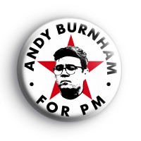Andy Burnham For PM Badge