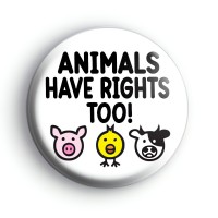 Animals Have Rights Too Badge