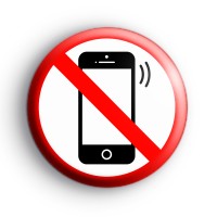 No Mobile Phones Badge Button Badges
