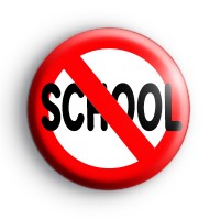 Anti School Button Badge Button Badges