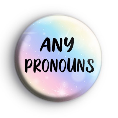 Any Pronouns Badge