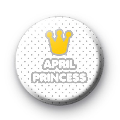 April Princess Birthday Badge