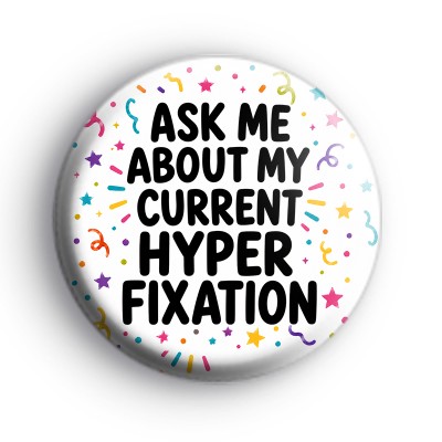 Hyperfixation Badge
