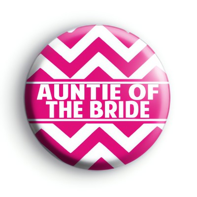 Chevron Pink Auntie of the Bride Badge