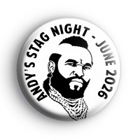 B. A. Baracus Stag Party Badge