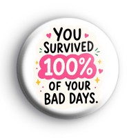Bad Day Survivor Badge Button Badges
