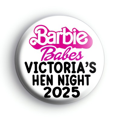 Barbie Babes Hen Party Badge