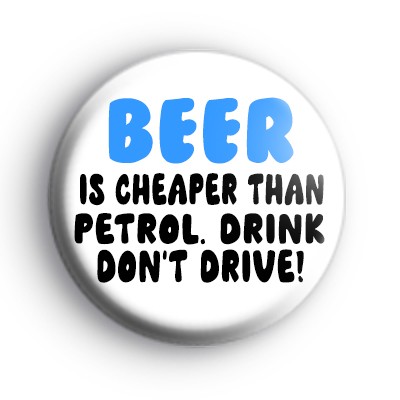 Beer cheaper than petrol badge
