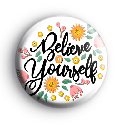 Believe In Yourself Badge