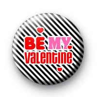 Zebra Stripe Be My Valentine Badge