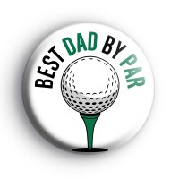 Best Dad By Par Badge
