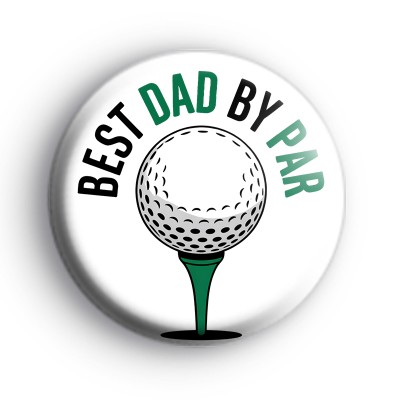 Best Dad By Par Badge