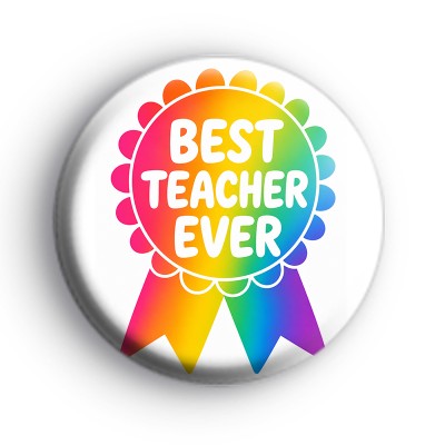 Best Teacher Ever Rainbow Badge
