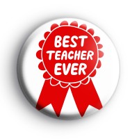 Red Best Teacher Ever Badge Button Badges